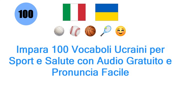 Impara 100 Vocaboli Ucraini per Sport e Salute con Audio Gratuito e Pronuncia Facile